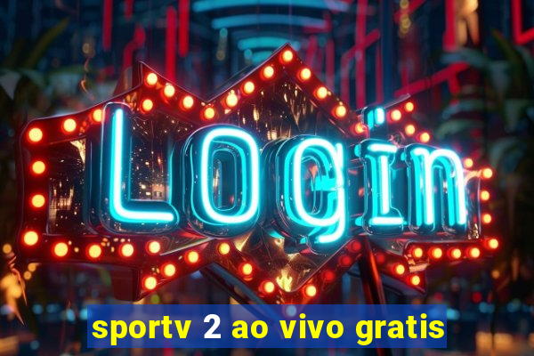 sportv 2 ao vivo gratis